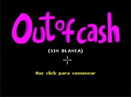 Out Of Cash (Sin Blanca) Cover