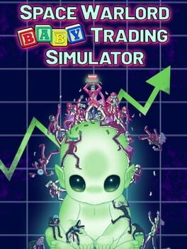 Space Warlord Baby Trading Simulator Cover