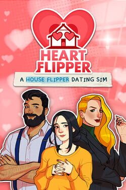 Heart Flipper: A House Flipper Dating Sim Cover