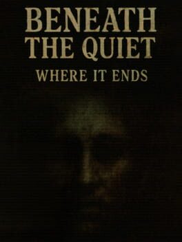 Beneath the Quiet: Where It Ends Cover