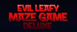 Evil Leafy Maze Game: Deluxe Cover