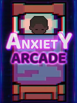 Anxiety Arcade Cover