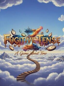 Fugitive Tense: A Game About TIme Cover