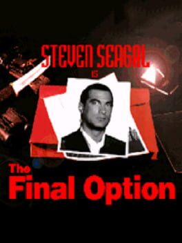 Steven Seagal Is The Final Option Cover