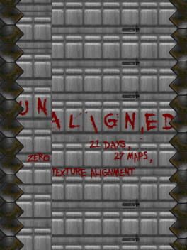 UnAligned: 21 Days, 27 Maps, Zero Texture Alignment Cover