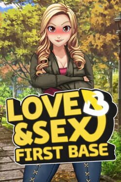 Love and Sex: First Base