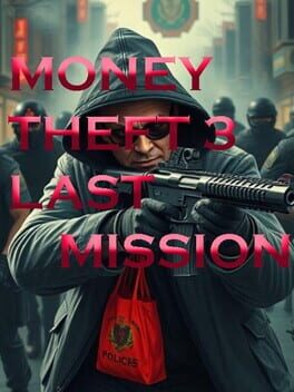 Money Theft 3: Last Mission Cover