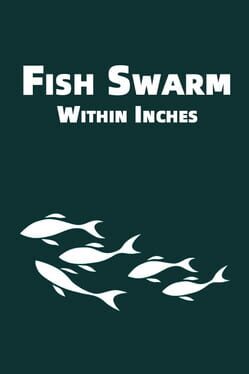 Fish Swarm: Within Inches Cover
