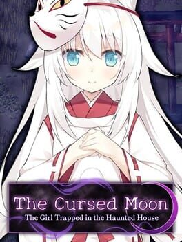 The Cursed Moon: The Girl Trapped in the Haunted House Cover