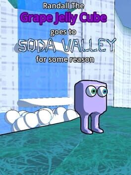 Randall the Grape Jelly Cube Goes to Soda Valley for Some Reason Cover