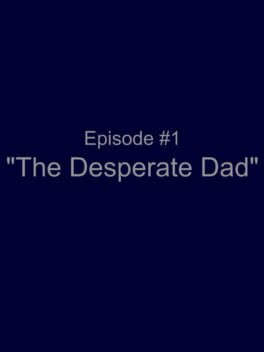 Ambition Episode 1: The Desperate Dad Cover
