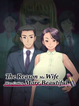 The Reason My Wife Has Gotten More Beautiful Cover