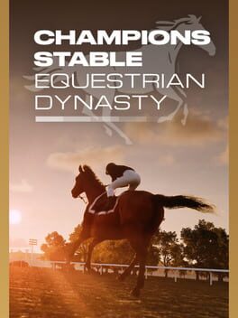 Champions Stable: Equestrian Dynasty Cover