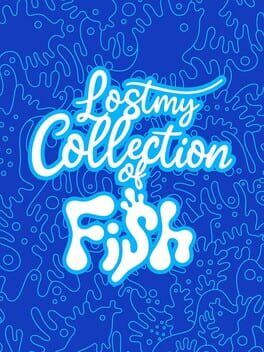 Lost My Collection of Fish Cover