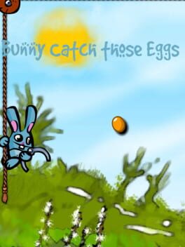 Bunny Catch Those Eggs cover