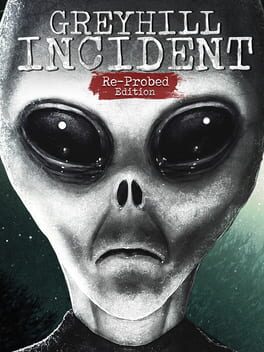 Greyhill Incident: Re-probed Edition Cover