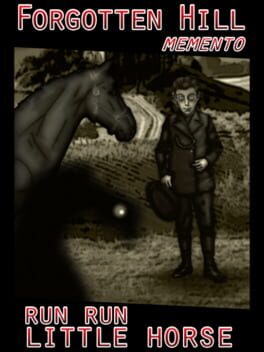 Forgotten Hill Memento: Run Run Little Horse