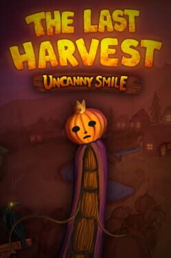 The Last Harvest: Uncanny Smile Cover