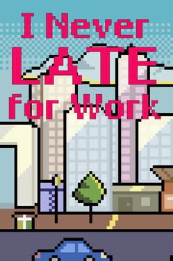 I Never Late for Work Cover