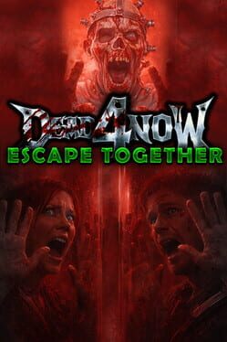 Dead 4 Now: Escape Together Cover