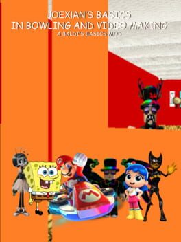 Joexian's Basics In Bowling And Video Making Cover