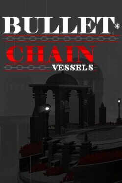 Bullet Chain: Vessels Cover