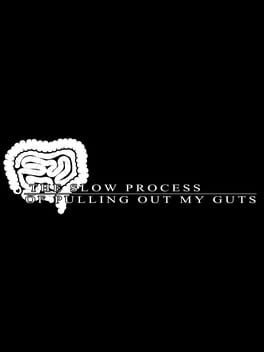 The Slow Process of Pulling Out My Guts Cover