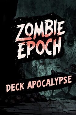 Zombie Epoch: Deck Apocalypse Cover