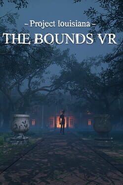 Project Louisiana: The Bounds VR Cover