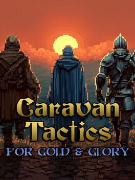 Caravan Tactics: For Gold & Glory Cover