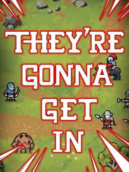 They're Gonna Get In Cover