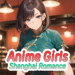 Anime Girls: Shanghai Romance Cover