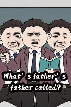 What’s Father’s Father Called? Cover