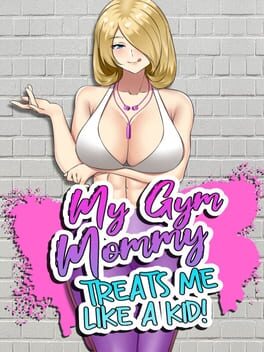 My Gym Mommy Treats Me Like A Kid Cover