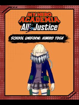 My Hero Academia All's Justice: School Uniform: Himiko Toga Cover