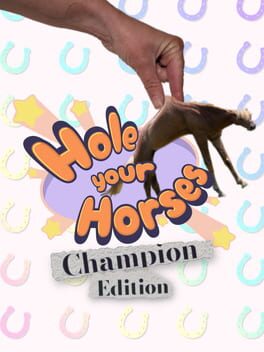 Hole Your Horses: Champion Edition Cover