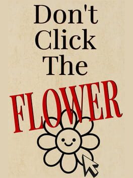 Don't Click The Flower Cover