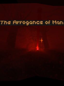 The Arrogance of Man Cover