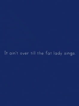 It Ain’t Over Till the Fat Lady Sings Cover