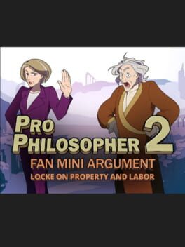 Pro Philosopher 2: Fan Mini Argument: Locke on Property and Labor Cover