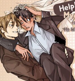 Help! My Childhood Friend is Now My Boss and He Wants Me To Be His Bride?! Cover