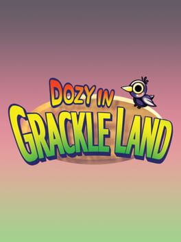Dozy in Grackleland Cover