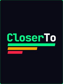 CloserTo Cover