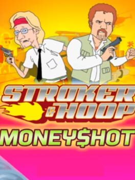 Stroker & Hoop: Moneyshot cover