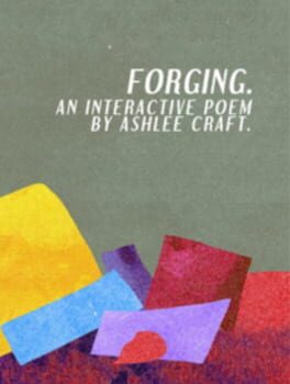 Forging: An Interactive Poem Cover