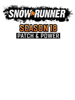SnowRunner: Season 18 - Patch & Power Cover