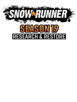 SnowRunner: Season 19 - Research & Restore