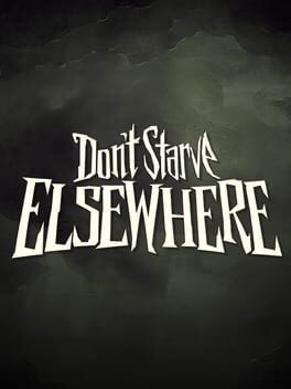 Don't Starve Elsewhere Cover
