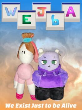 WEJbA: We Exist Just to be Alive Cover