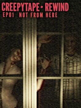 Creepytape Rewind: Not From Here Cover